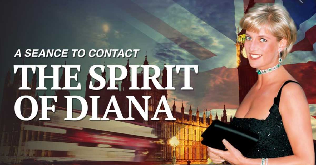 Remembering Princess Diana through a remarkable seance to communicate with the Spirit of Diana.
